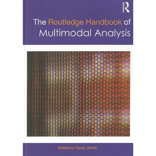 The Routledge Handbook of Multimodal Analysis