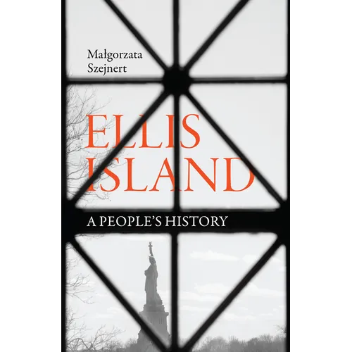 Ellis Island: A People's History