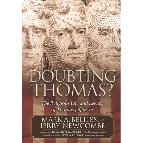 Doubting Thomas: The Religious Life and Legacy of Thomas Jefferson