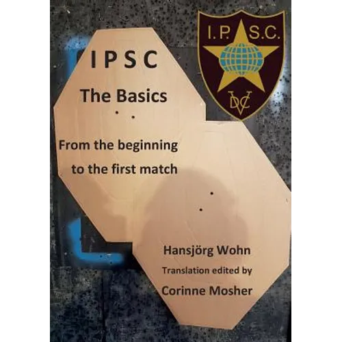 IPSC The Basics: From the beginning to the first match
