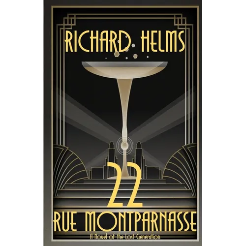 22 Rue Montparnasse: A Novel of the Lost Generation
