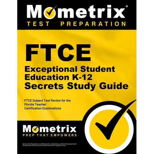 FTCE Exceptional Student Education K-12 Secrets Study Guide: FTCE Test Review for the Florida Teacher Certification Examinations
