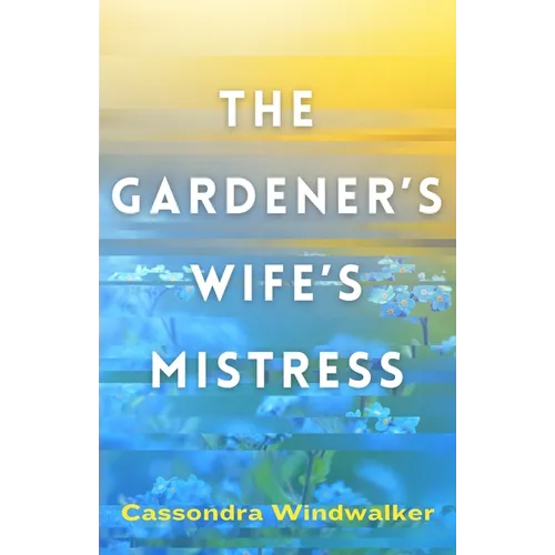 The Gardener's Wife's Mistress