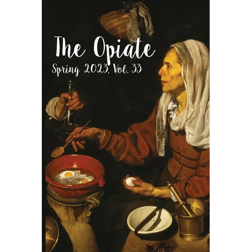 The Opiate: Spring 2023, Vol. 33
