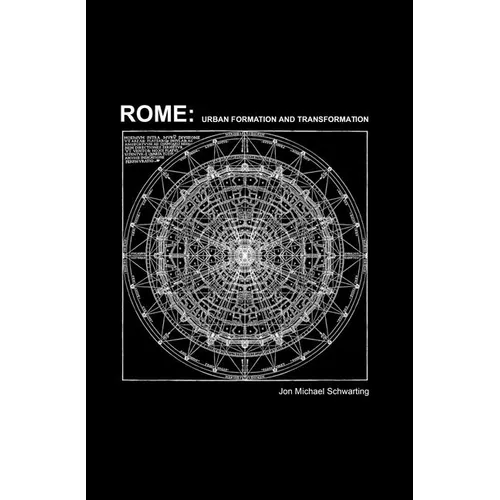 Rome: Urban Formation and Transformation