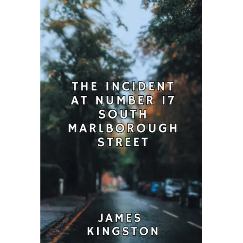 The Incident at Number 17 South Marlborough Street