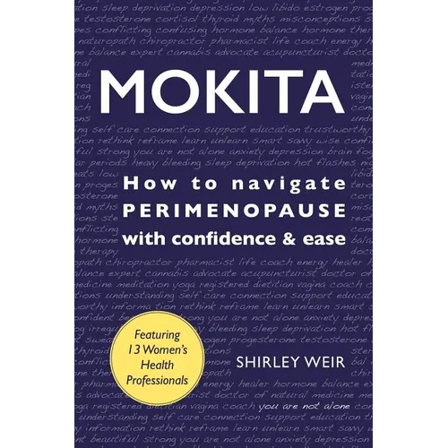 Mokita: How to Navigate Perimenopause With Confidence & Ease.
