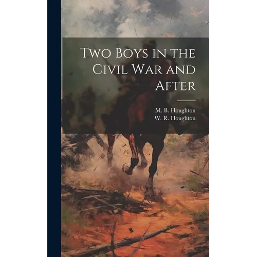 Two Boys in the Civil War and After
