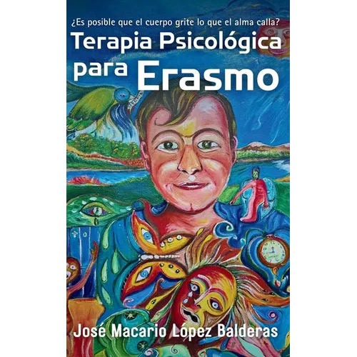 Terapia psicologica para Erasmo: Una historia de claustrofobia humana
