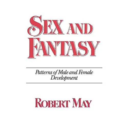 Sex and Fantasy: Patterns of Male and Female Development