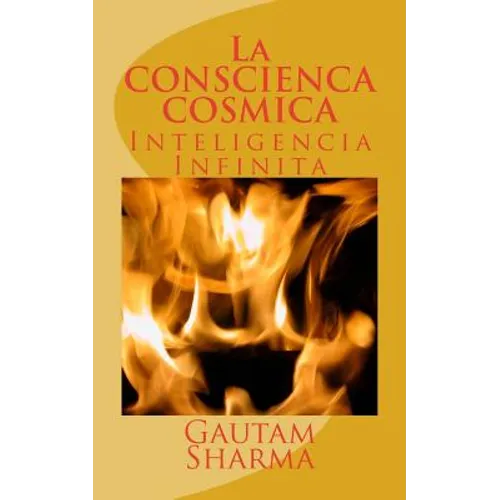 La CONSCIENCA COSMICA: Inteligencia Infinita