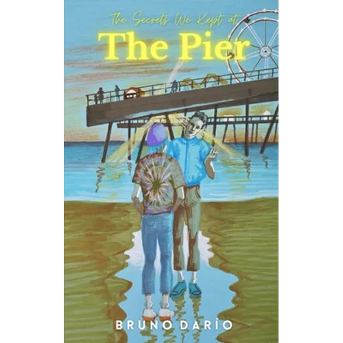 The Secrets We Kept at the Pier