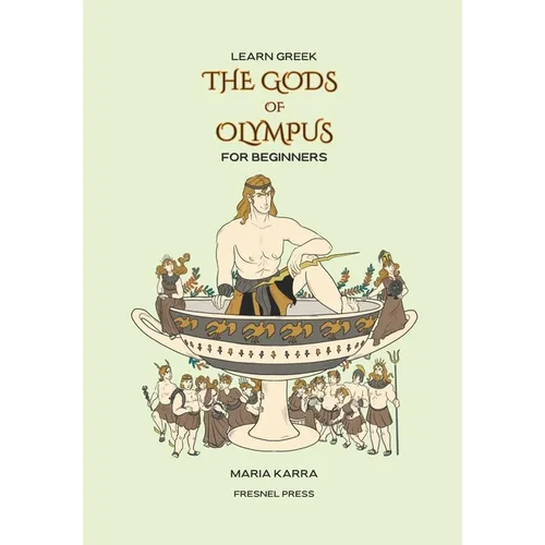 Learn Greek: The Gods of Olympus for Beginners