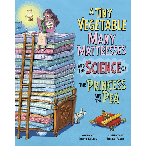 A Tiny Vegetable, Many Mattresses, and the Science of the Princess and the Pea