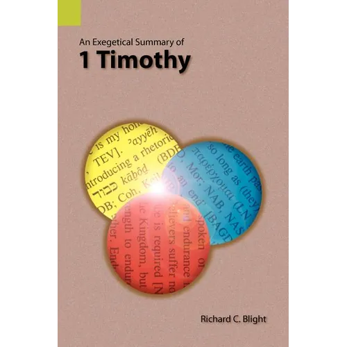An Exegetical Summary of 1 Timothy