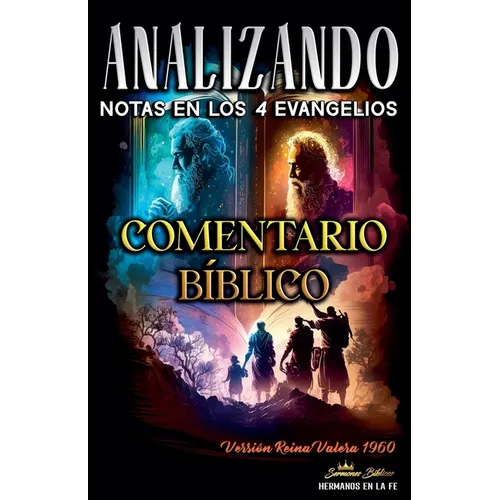 Notas en los Cuatro Evangelios: Comentario Bíblico