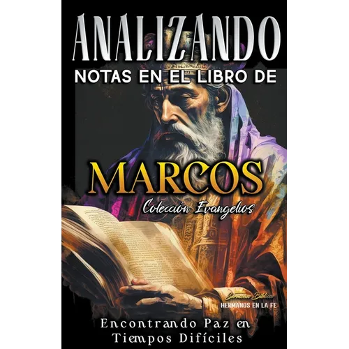 Analizando Notas en el Libro de Marcos: Encontrando Paz en Tiempos Difíciles
