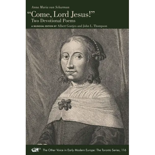 "Come, Lord Jesus!": Two Devotional Poems. a Bilingual Edition Volume 116