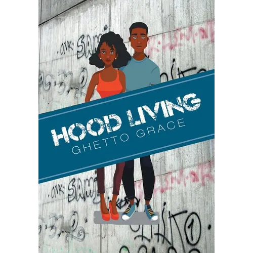 Hood Living: Ghetto Grace