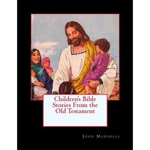Children's Bible Stories From the Old Testament