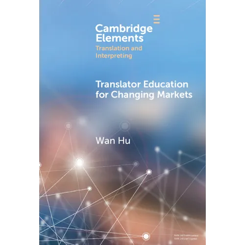 Translator Education for Changing Markets
