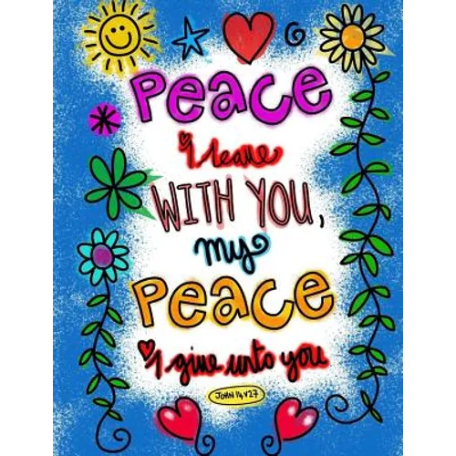 Peace I Leave with you My Peace I give unto you