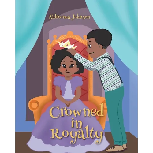 Crowned in Royalty