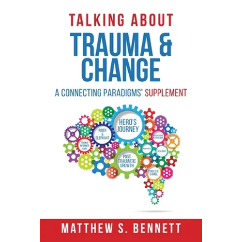 Talking about Trauma & Change: A Connecting Paradigms' Supplement