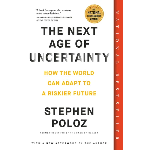 The Next Age of Uncertainty: How the World Can Adapt to a Riskier Future