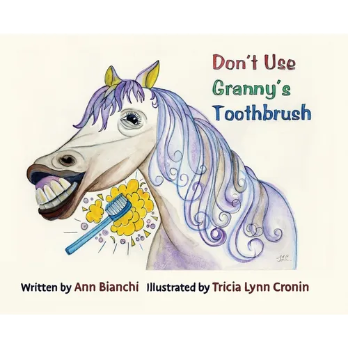 Don't Use Granny's Toothbrush