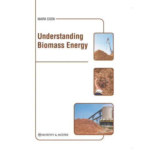 Understanding Biomass Energy