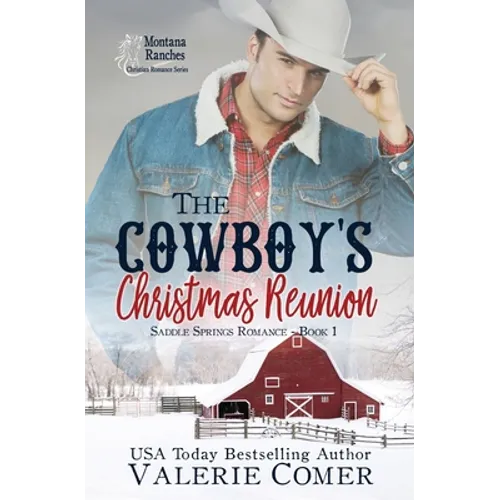 The Cowboy's Christmas Reunion: A Christian Romance