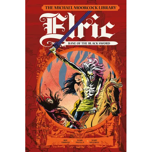 The Michael Moorcock Library: Elric: Bane of the Black Sword (Graphic Novel)