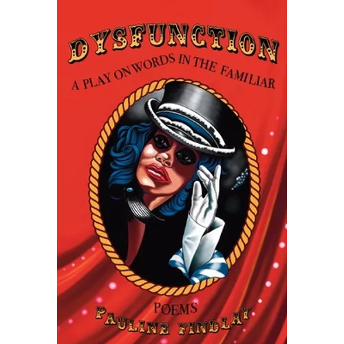 Dysfunction: A Play on Words in the Familiar