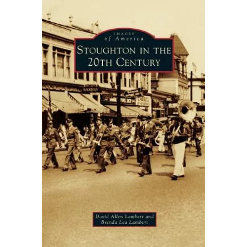 Stoughton in the 20th Century