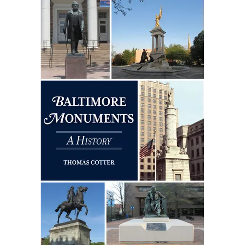 Baltimore Monuments: A History