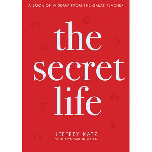 The Secret Life: A Book of Wisdom from the Great Teacher