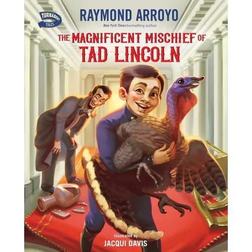 The Magnificent Mischief of Tad Lincoln