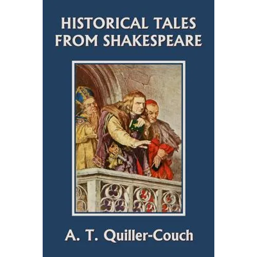 Historical Tales from Shakespeare (Yesterday's Classics)