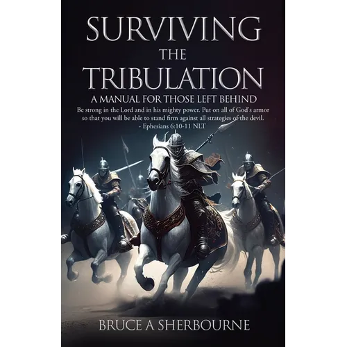 Surviving the Tribulation: A Manual for Those Left Behind