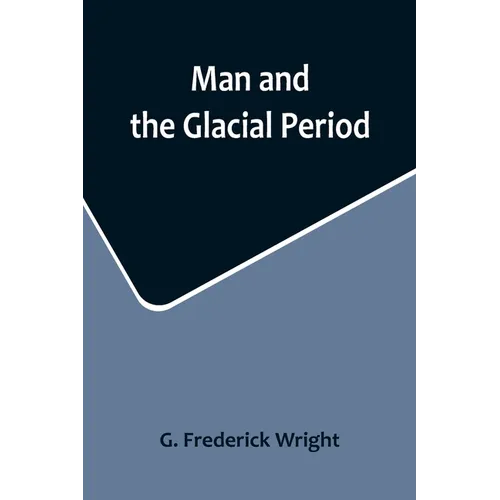 Man and the Glacial Period