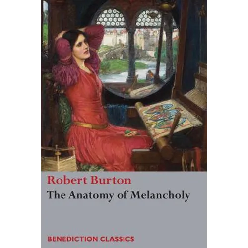 The Anatomy of Melancholy: (Unabridged)