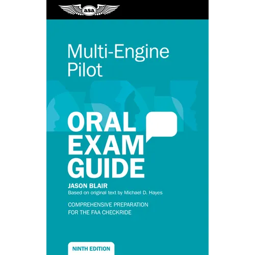 Multi-Engine Pilot Oral Exam Guide: Comprehensive Preparation for the FAA Checkride