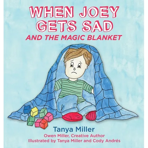 When Joey Gets Sad and the Magic Blanket