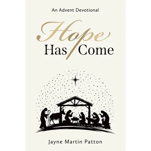 Hope Has Come: An Advent Devotional