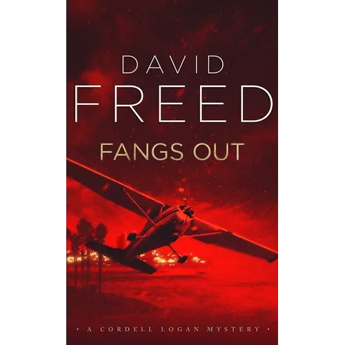 Fangs Out: A Cordell Logan Mystery
