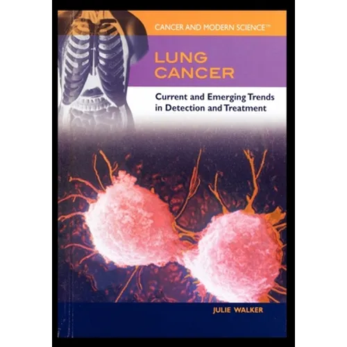Lung Cancer: Current and Emerging Trends in Detection and Treatment