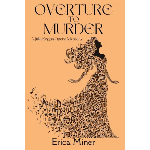 Overture to Murder: A Julia Kogan Opera Mystery