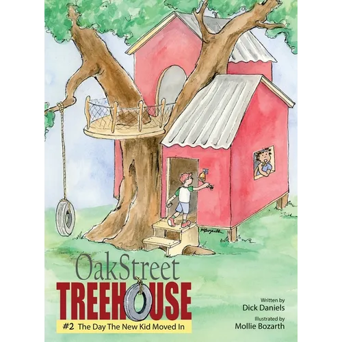 Oak Street Treehouse: The Day The New Kid Moved In