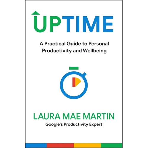 Uptime: A Practical Guide to Personal Productivity and Wellbeing